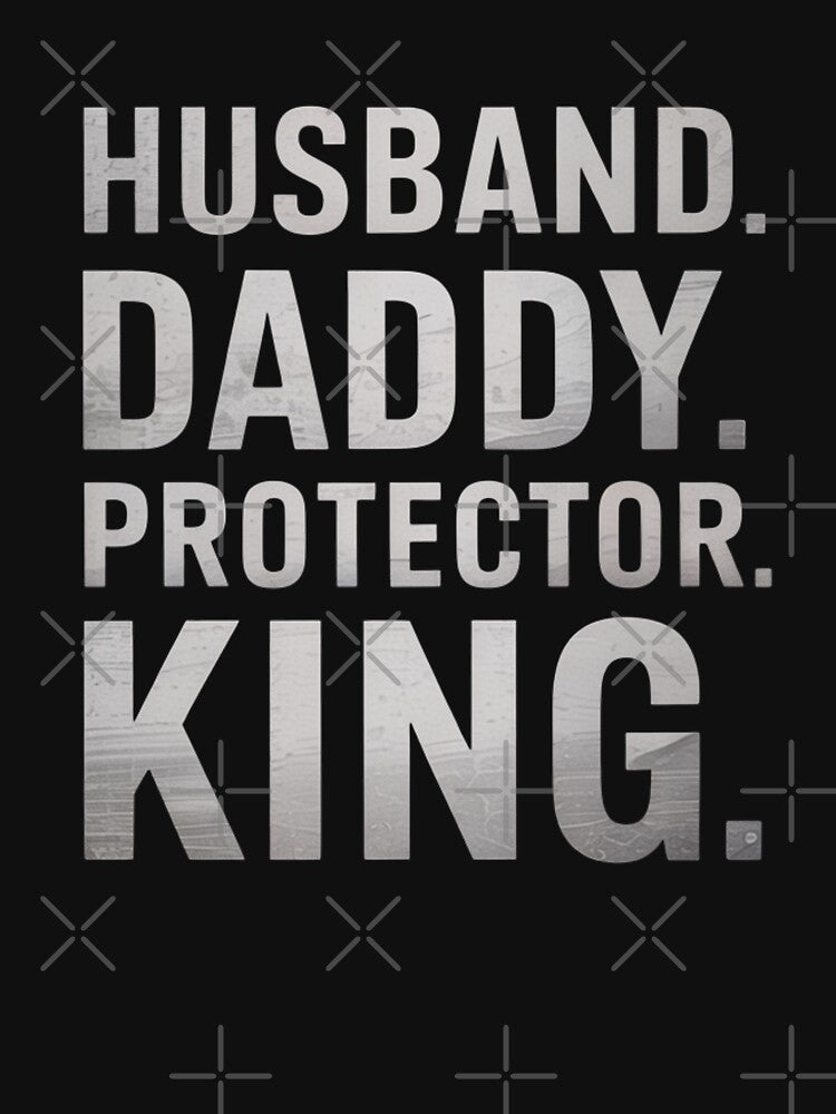 Husband Daddy Protector King – Strong Father Quote by Gogetgiggles T-Shirts, Hoodie, Sweatshirt | BlankRebels.com (Image 3)