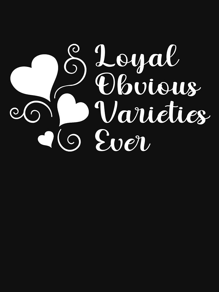 Love, Heart,Couples.valentines day, Loyal-Obivious-Varieties-Ever by HaroldDesign T-Shirts, Hoodie, Sweatshirt (Image 3)