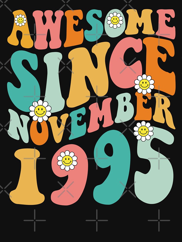 Awesome Since November 1995 | Made In 1995 | Retro Groovy Birthday by Christina-grich T-Shirts, Hoodie, Sweatshirt (Image 3)