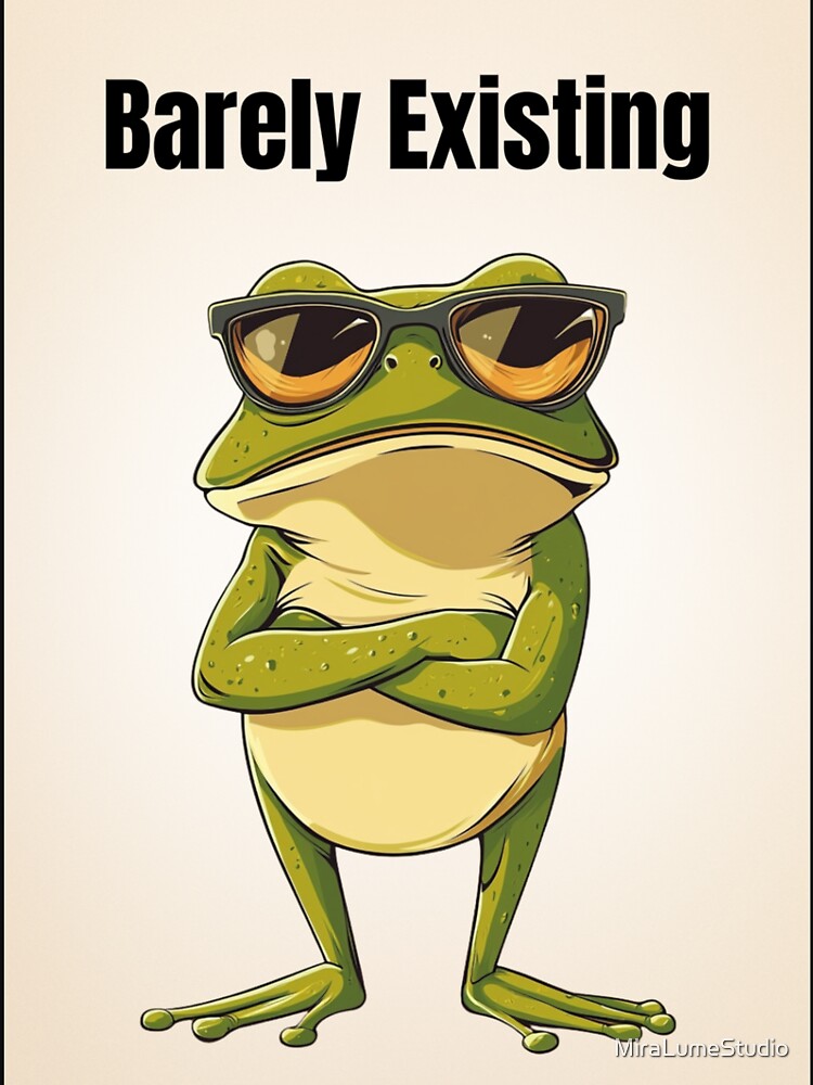 Barely Existing Frog Meme – Funny Sarcastic Burnout Cartoon Design by MiraLumeStudio T-Shirts, Hoodie, Sweatshirt (Image 3)