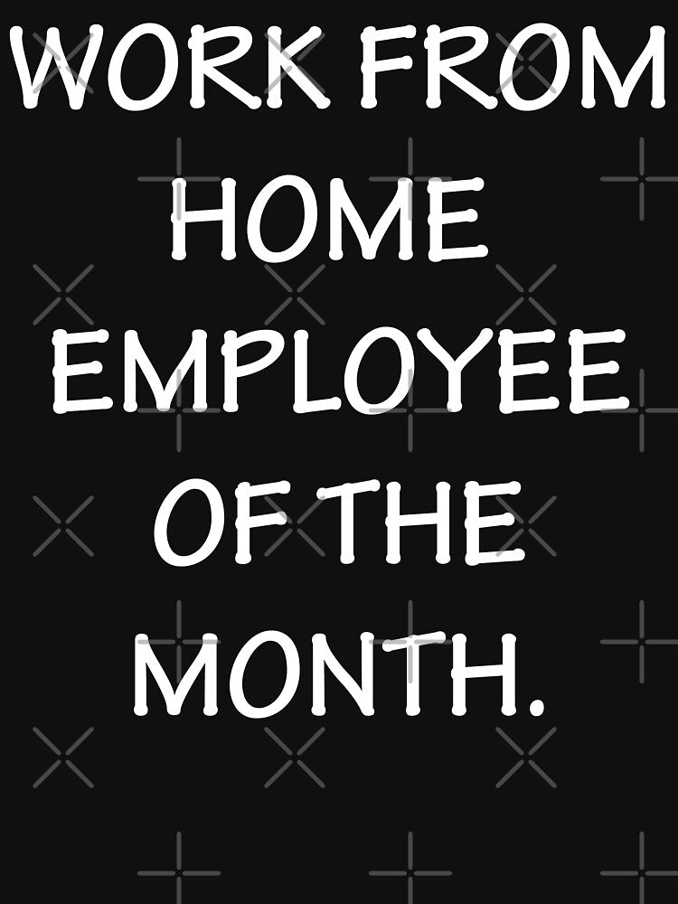 Work From Home Employee by AmberSiraj T-Shirts, Hoodie, Sweatshirt | BlankRebels.com (Image 3)