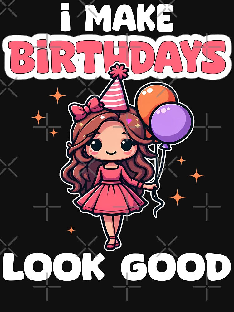 I MAKE BIRTHDAYS LOOK GOOD - BIRTHDAY GIFT by KEF Custom T-Shirts, Hoodie, Sweatshirt | BlankRebels.com (Image 3)