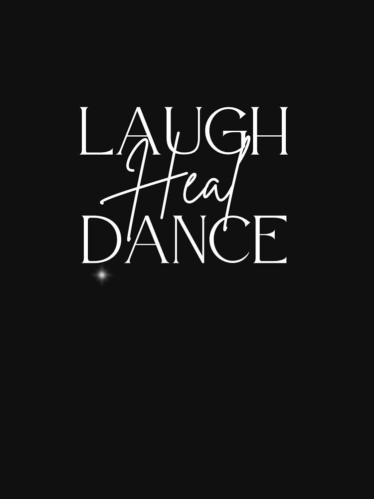 Laugh, Heal, & Dance by StcIdol T-Shirts, Hoodie, Sweatshirt | BlankRebels.com (Image 2)