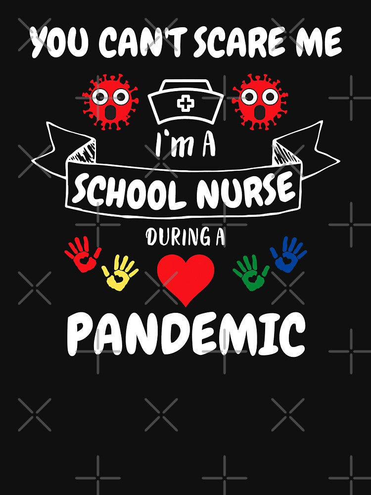 You Can't Scare Me I'm A School Nurse During A Pandemic School Nurse Appreciation Gift Pandemic by GardNewerd... (Image 3)