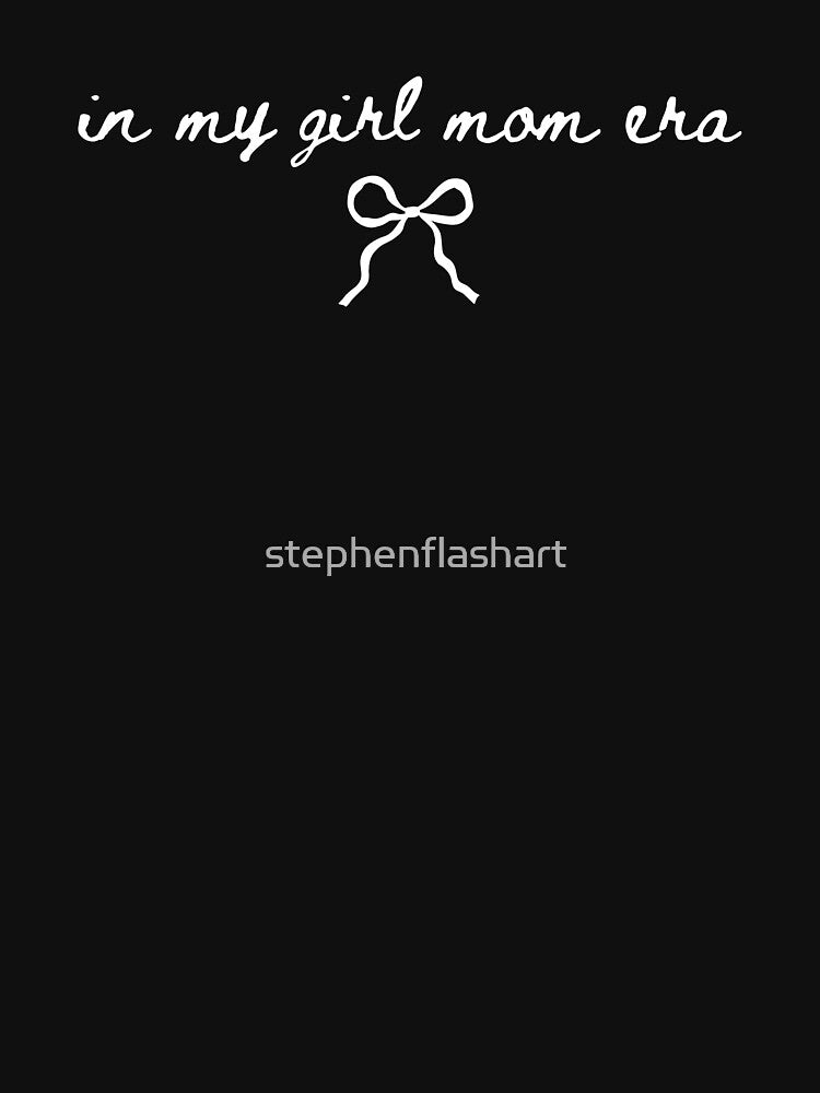 In My Girl Mom Era by stephenflashart T-Shirts, Hoodie, Sweatshirt | BlankRebels.com (Image 3)