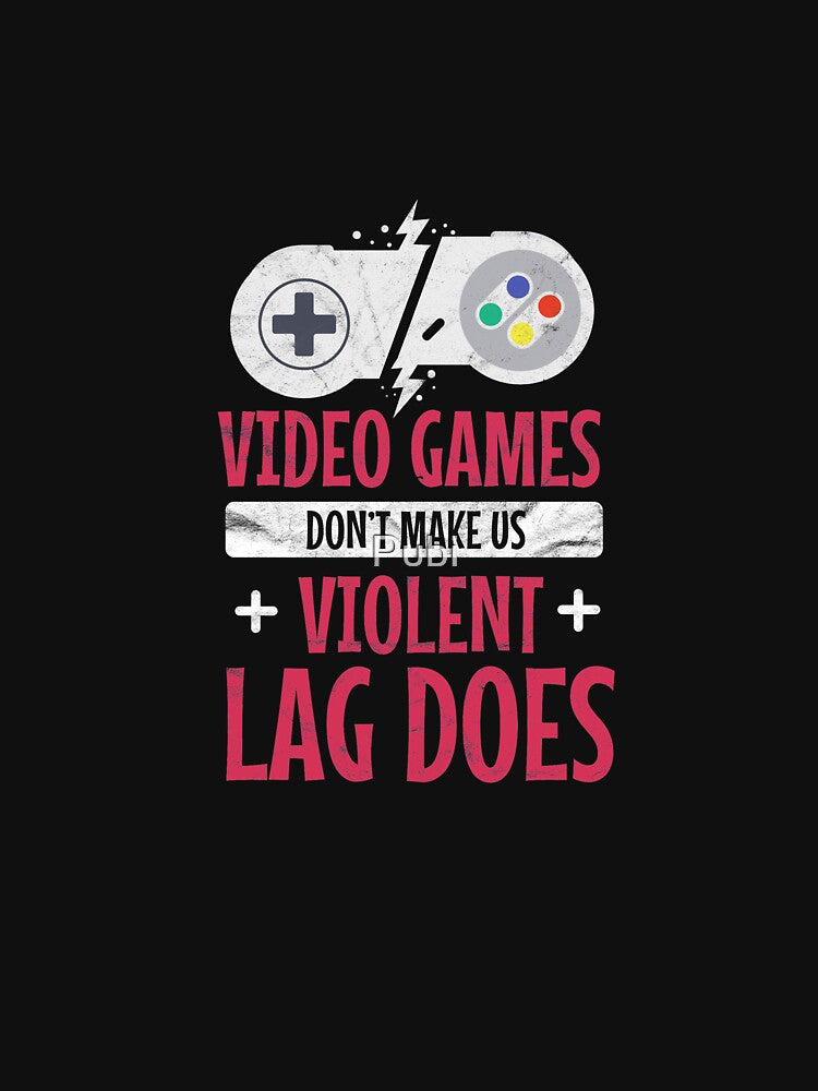 Video Games Violent Lag Gamer Gaming Gift by Pubi T-Shirts, Hoodie, Sweatshirt | BlankRebels.com (Image 3)