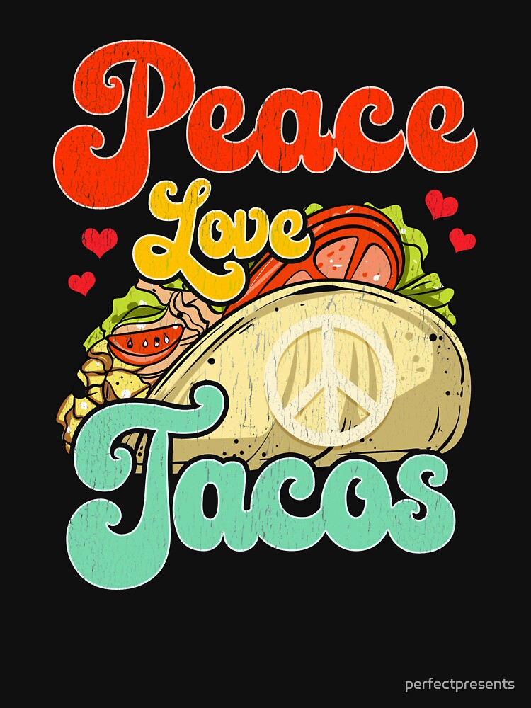 Peace Love Tacos by perfectpresents T-Shirts, Hoodie, Sweatshirt | BlankRebels.com (Image 3)