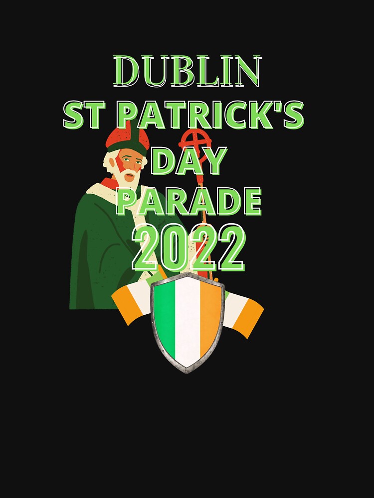 Dublin St Patrick's Day Parade 2022 Ireland by OliDesigns T-Shirts, Hoodie, Sweatshirt | BlankRebels.com (Image 3)