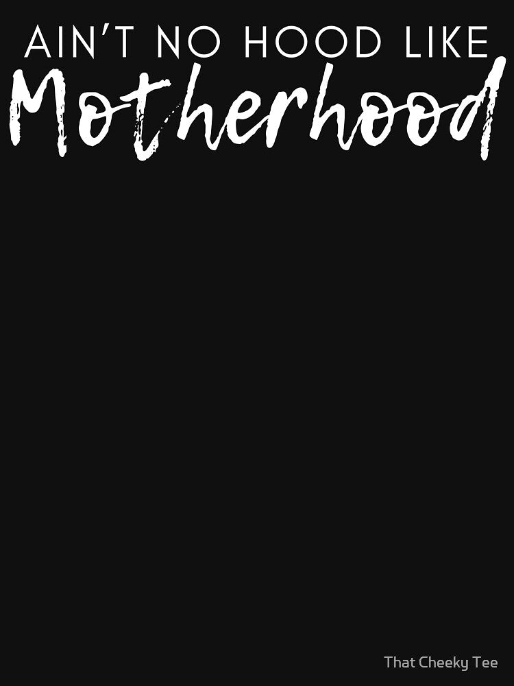 Ain't No Hood Like Motherhood. Funny Mom Life and Motherhood Quote. White. by That Cheeky Tee Hoodie, Sweatshirt (Image 3)