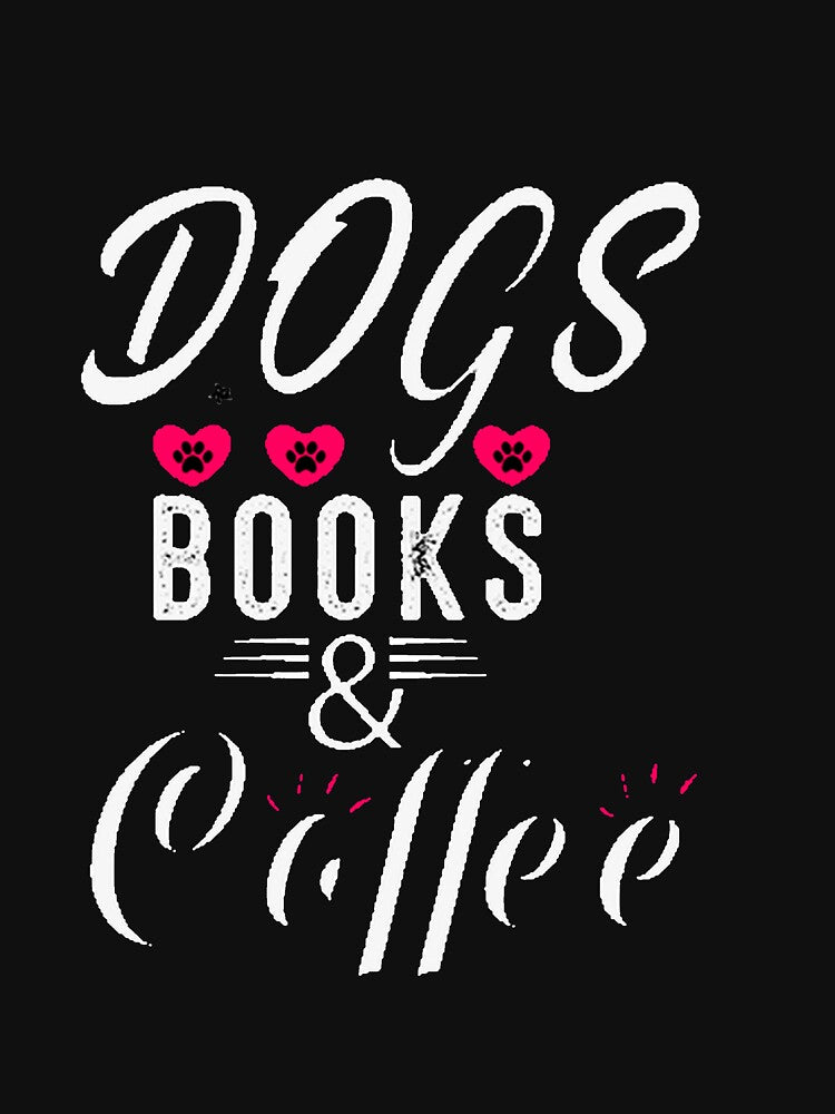 dogs books and coffee by ibrahim2022 T-Shirts, Hoodie, Sweatshirt | BlankRebels.com (Image 3)