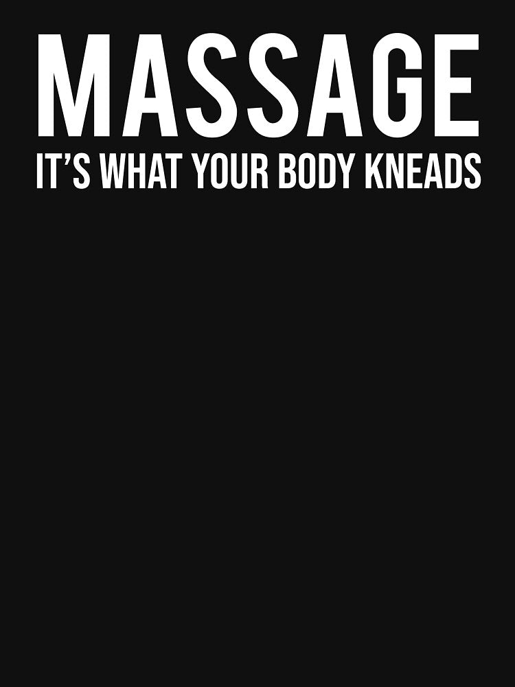 Funny Massage Your Body Kneads Gift T-shirt by zcecmza Hoodie, Sweatshirt | BlankRebels.com (Image 3)