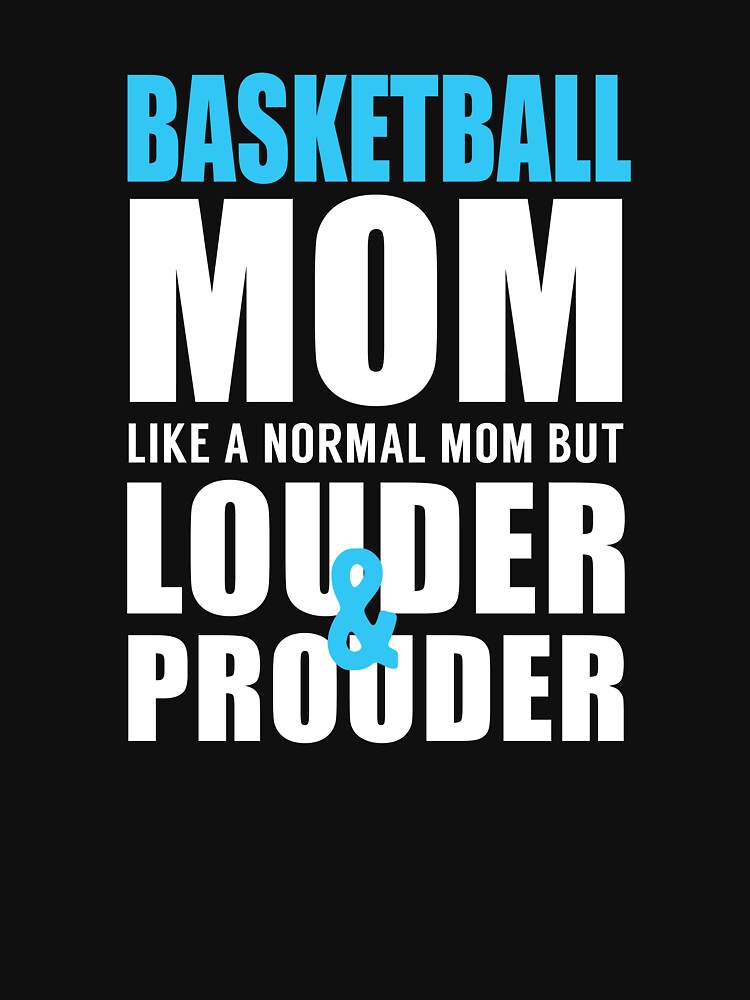 Basketball Mom Like a Normal Mom but Louder and Prouder by TendyTees T-Shirts, Hoodie, Sweatshirt | BlankRebels.com (Image 3)