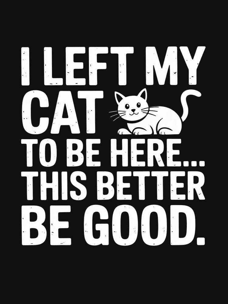 Cat Lover I Left My Cat To Be Here Men Women by OlafLica T-Shirts, Hoodie, Sweatshirt | BlankRebels.com (Image 3)