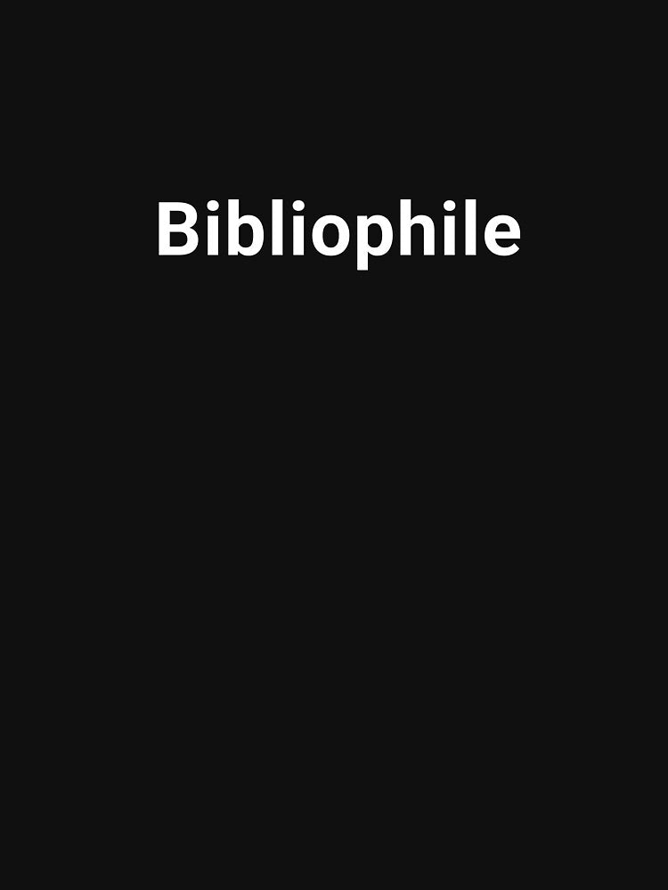 Bibliophile by SBayleyArt T-Shirts, Hoodie, Sweatshirt | BlankRebels.com (Image 3)
