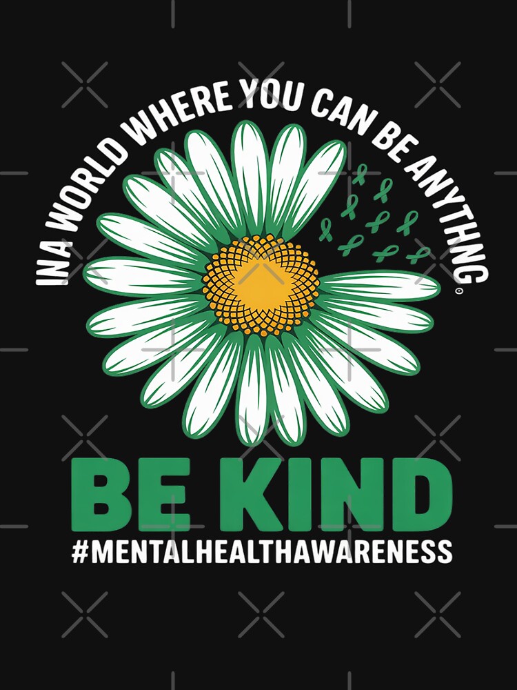 In a world where you can be anything Be Kind Mental Health by August4Laughs25 T-Shirts, Hoodie, Sweatshirt (Image 3)