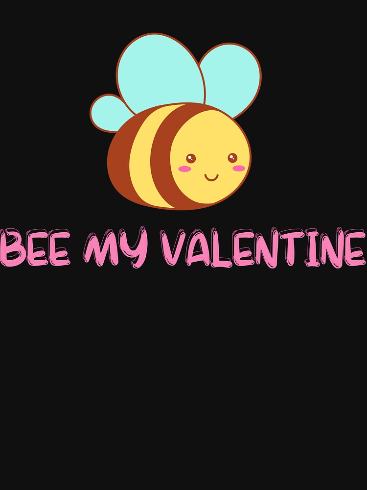 Bee My Valentine by TeePartyHost T-Shirts, Hoodie, Sweatshirt | BlankRebels.com (Image 3)