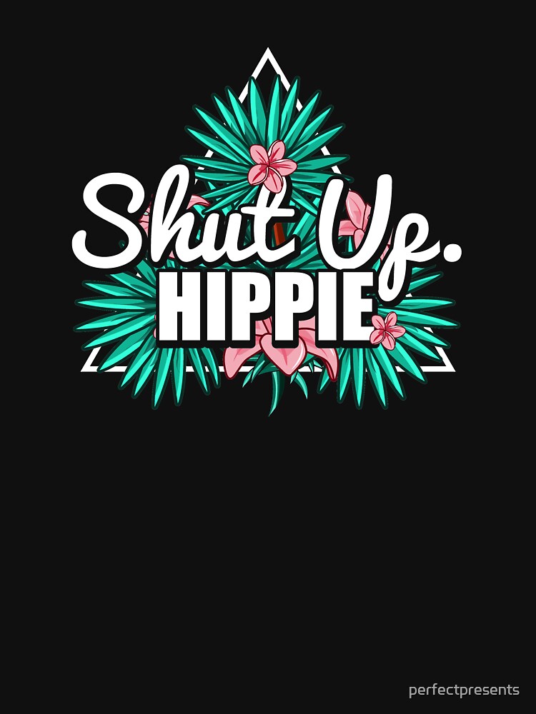 Cute & Funny Shut Up Hippie Anti Hipster by perfectpresents T-Shirts, Hoodie, Sweatshirt | BlankRebels.com (Image 3)