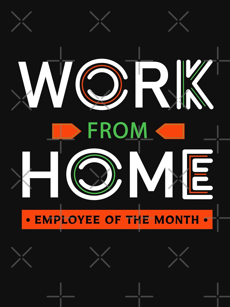 WORK FROM HOME EMPLOYEE OF THE MONTH by CreativaArt-