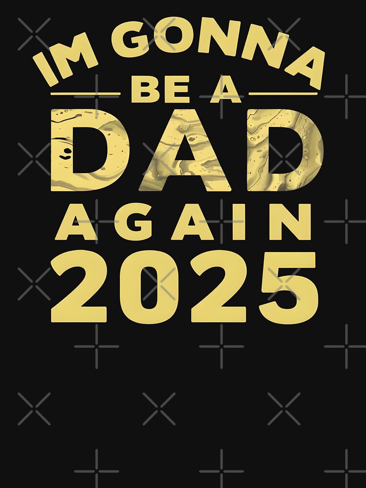 I'm Going To Be a Dad Again 2025, Father's Day by JustCrafted T-Shirts, Hoodie, Sweatshirt | BlankRebels.com (Image 3)