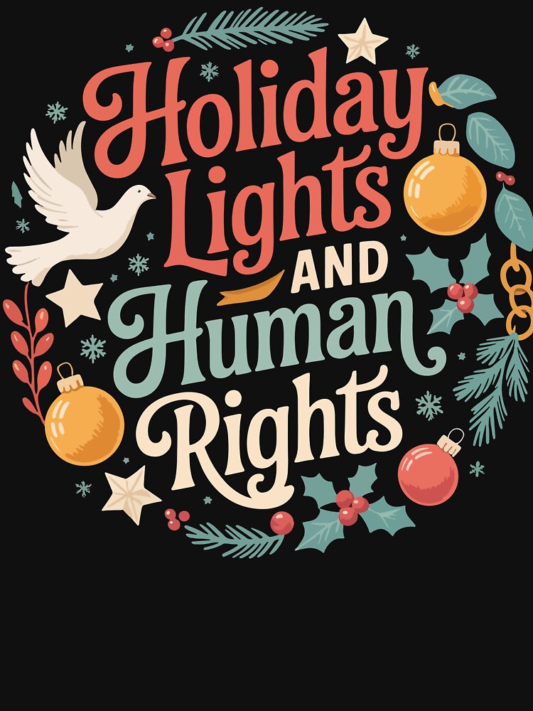 Holiday Lights and Human Rights Social Justice Design by Oualid Art T-Shirts, Hoodie, Sweatshirt | BlankRebels.com (Image 3)