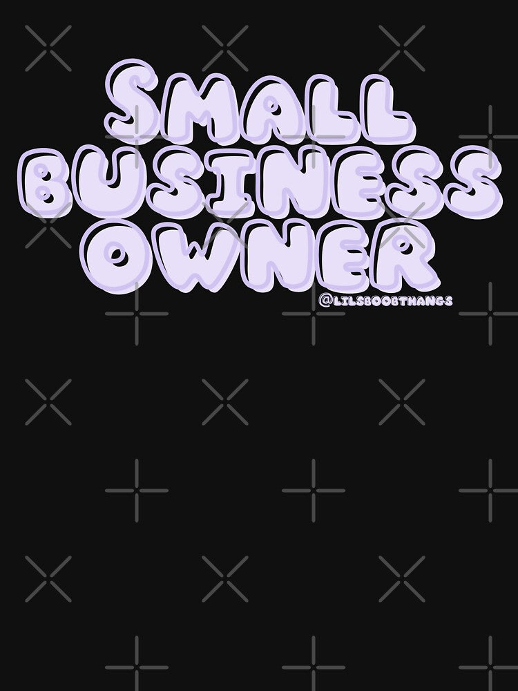 Small business owner. 9a | @lilsboobthangs by lilsboobthangs T-Shirts, Hoodie, Sweatshirt | BlankRebels.com (Image 3)