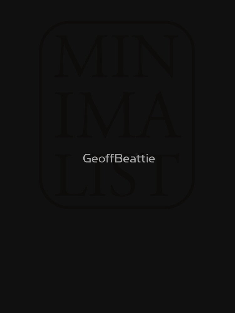 minimalist by GeoffBeattie T-Shirts, Hoodie, Sweatshirt | BlankRebels.com (Image 3)
