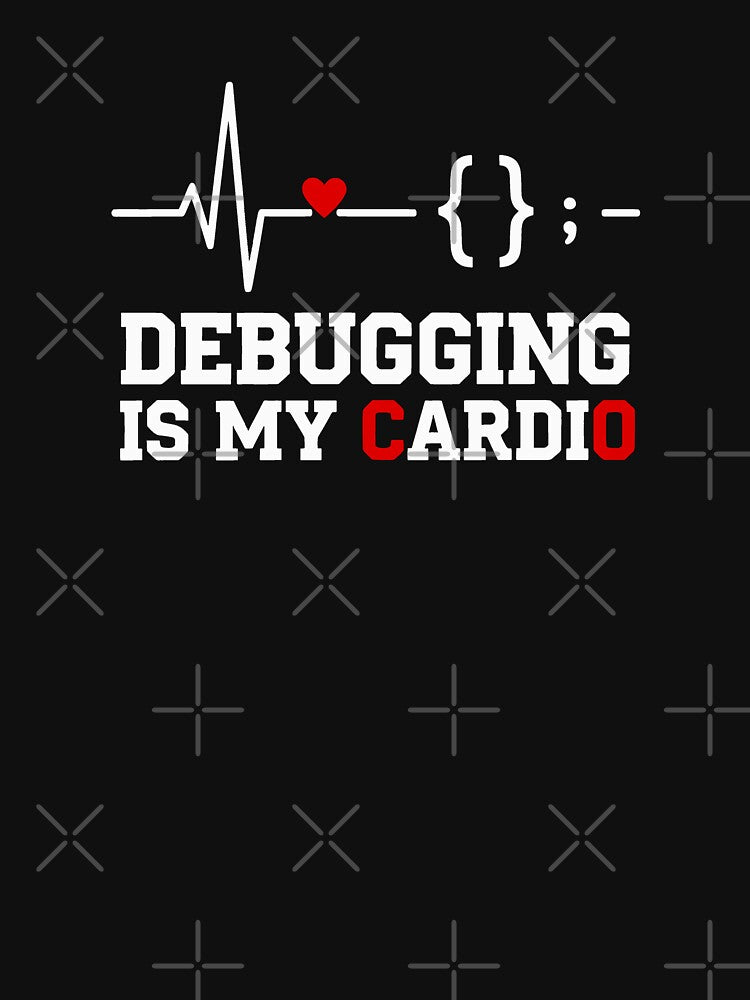 Debugging is My Cardio Software Developer Humor by SplashTastic T-Shirts, Hoodie, Sweatshirt | BlankRebels.com (Image 3)