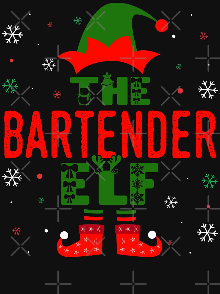 Family Christmas Matching Squad Outfit Elf Funny Bartender by artworkbyrihen T-Shirts, Hoodie, Sweatshirt (Image 3)