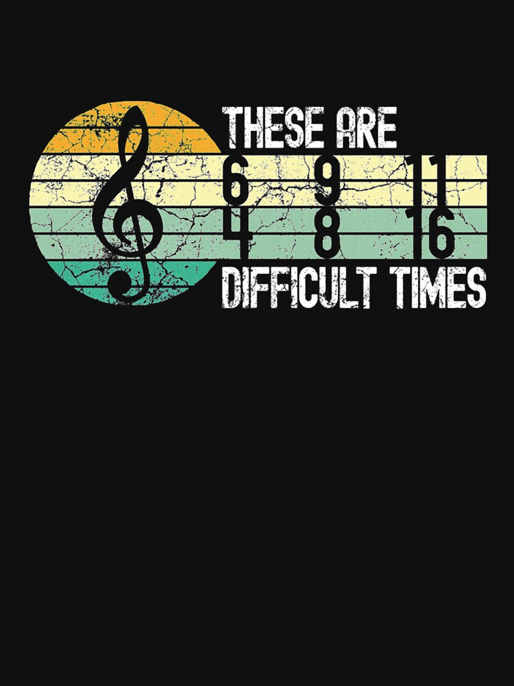 These are difficult times music lover musician by WhimsyTreeLane T-Shirts, Hoodie, Sweatshirt | BlankRebels.com (Image 3)