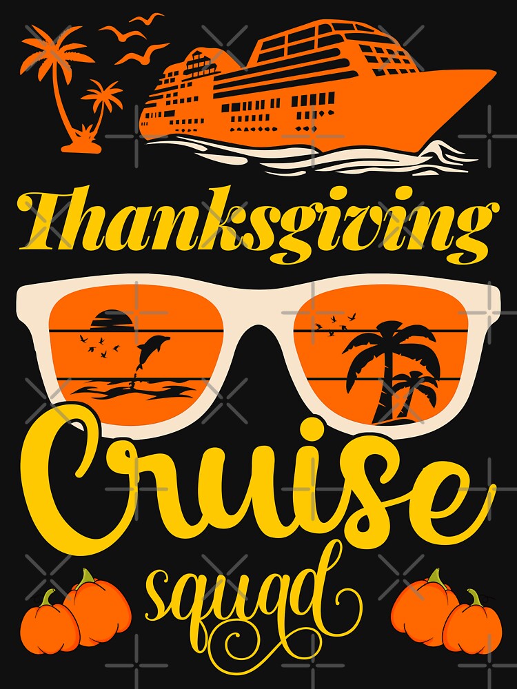 Thanksgiving Cruise Squad Family Matching by artworkbyrihen T-Shirts, Hoodie, Sweatshirt | BlankRebels.com (Image 3)