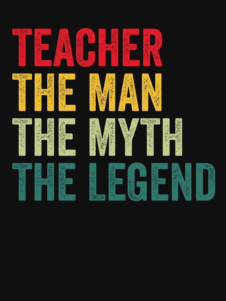 Teacher Mens Gift, Man Myth Teacher Legend, Funny Teacher by vzrnmichsudops T-Shirts, Hoodie, Sweatshirt (Image 3)