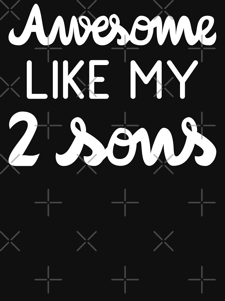 Cool Parent - Awesome Like My Two Sons I by Lemon Pepper T-Shirts, Hoodie, Sweatshirt | BlankRebels.com (Image 3)