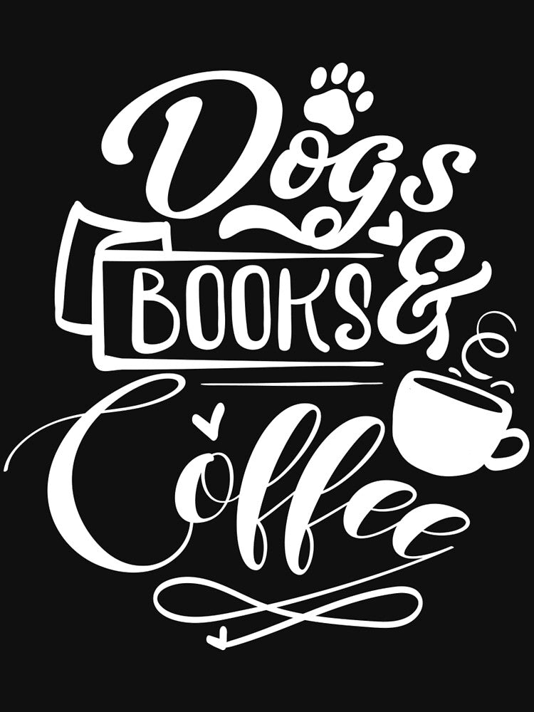 dogs books and coffee by PRB1989 T-Shirts, Hoodie, Sweatshirt | BlankRebels.com (Image 3)