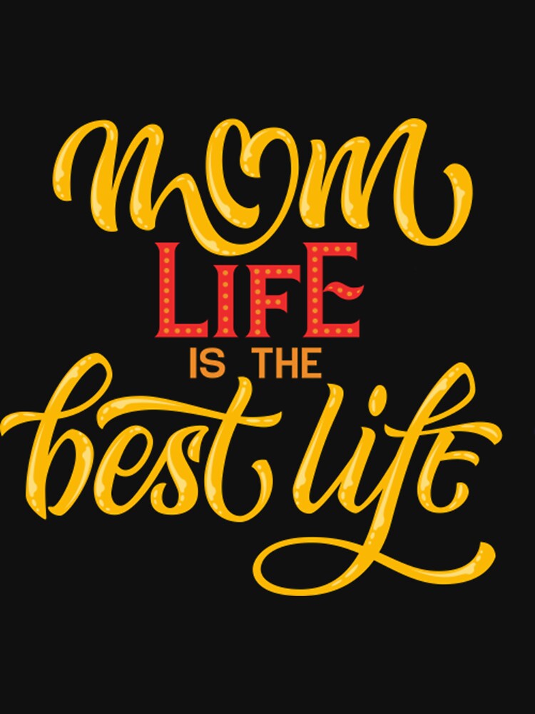 Mom Life is the Best Life by cnauq T-Shirts, Hoodie, Sweatshirt | BlankRebels.com (Image 3)