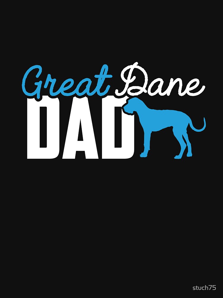 Great Dane Dad by stuch75 T-Shirts, Hoodie, Sweatshirt | BlankRebels.com (Image 3)