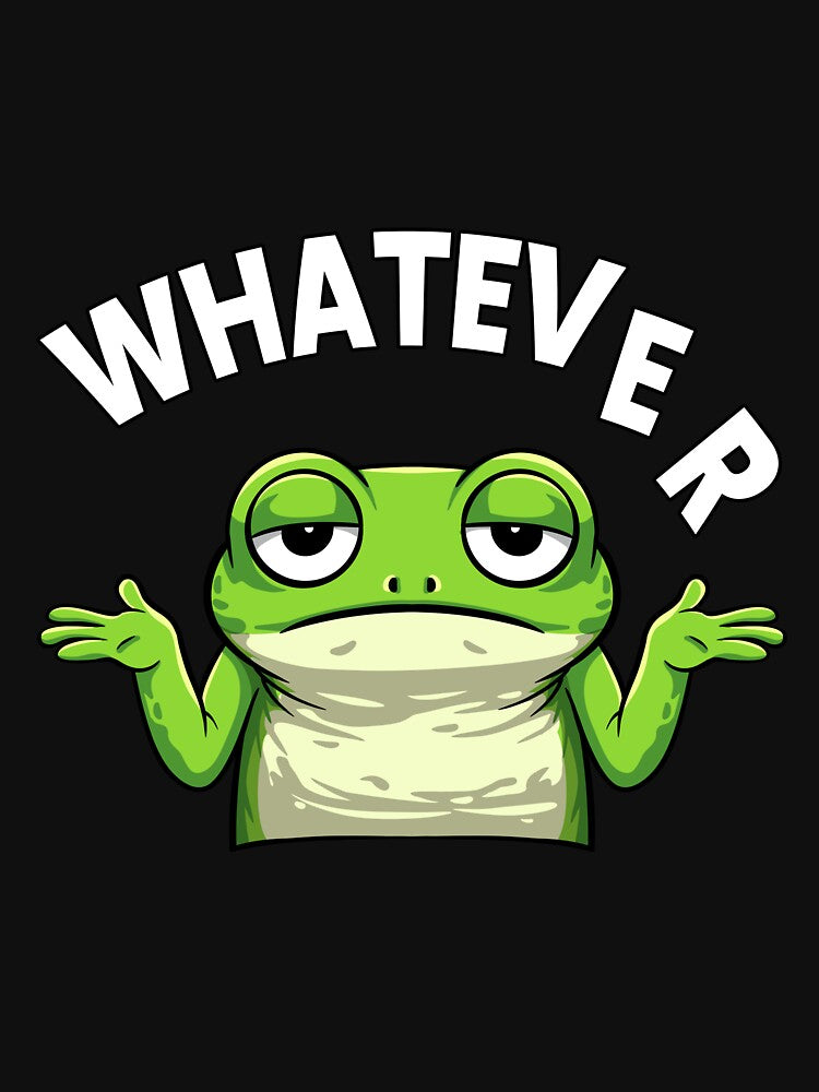 Whatever Frog – Sarcastic Shrug Meme Illustration by Kewessthetic T-Shirts, Hoodie, Sweatshirt | BlankRebels.com (Image 3)