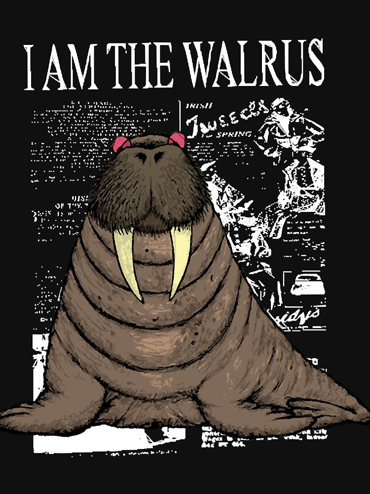 I Am Walrus T-Shirts, Hoodie, Sweatshirt