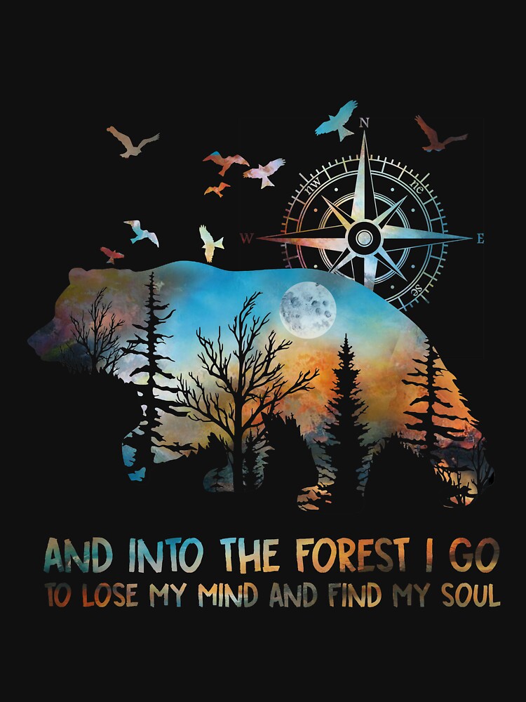 Into The Forest I Go Lose My Mind by RessieSmitham T-Shirts, Hoodie, Sweatshirt | BlankRebels.com (Image 3)
