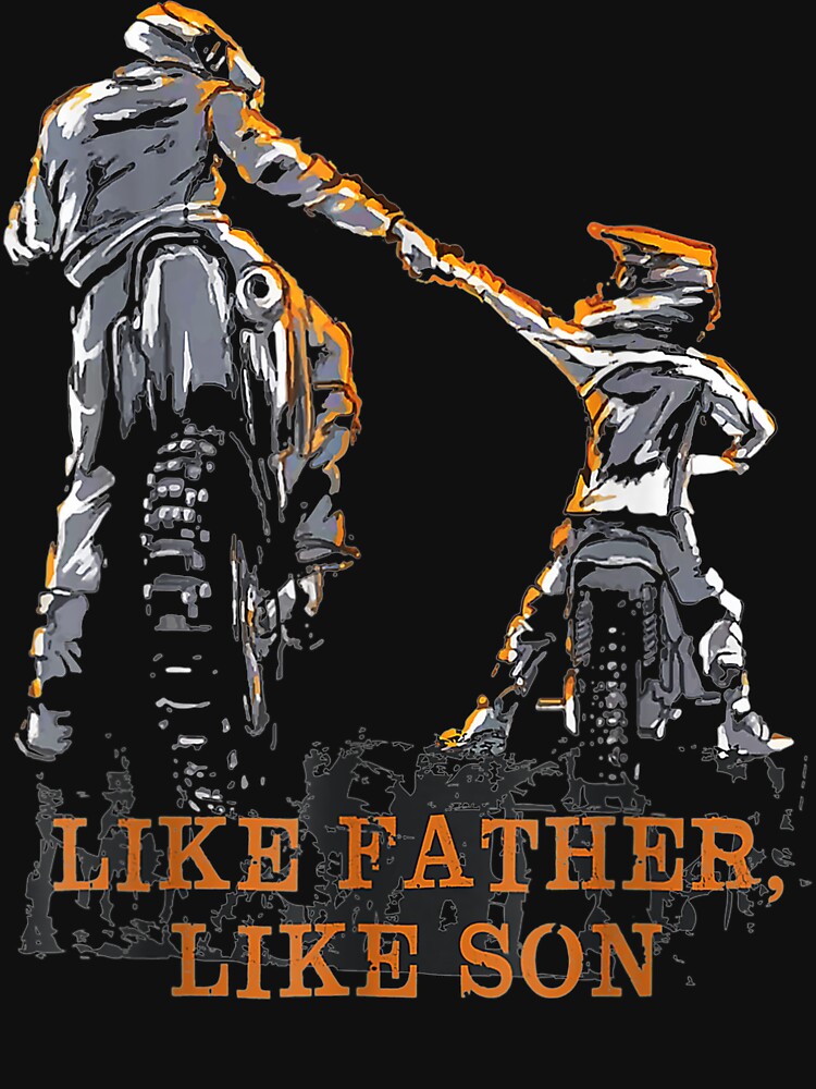 Motocross Dirt Bike - Like Father Like Son by RonaldoStudio T-Shirts, Hoodie, Sweatshirt | BlankRebels.com (Image 3)