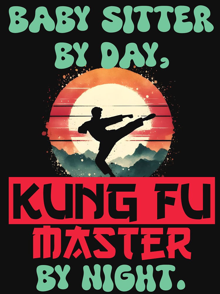 Vintage Kung Fu Master & Babysitter Dual Life | T-Shirt Design | by TheInkyOwl-TIO Hoodie, Sweatshirt (Image 3)