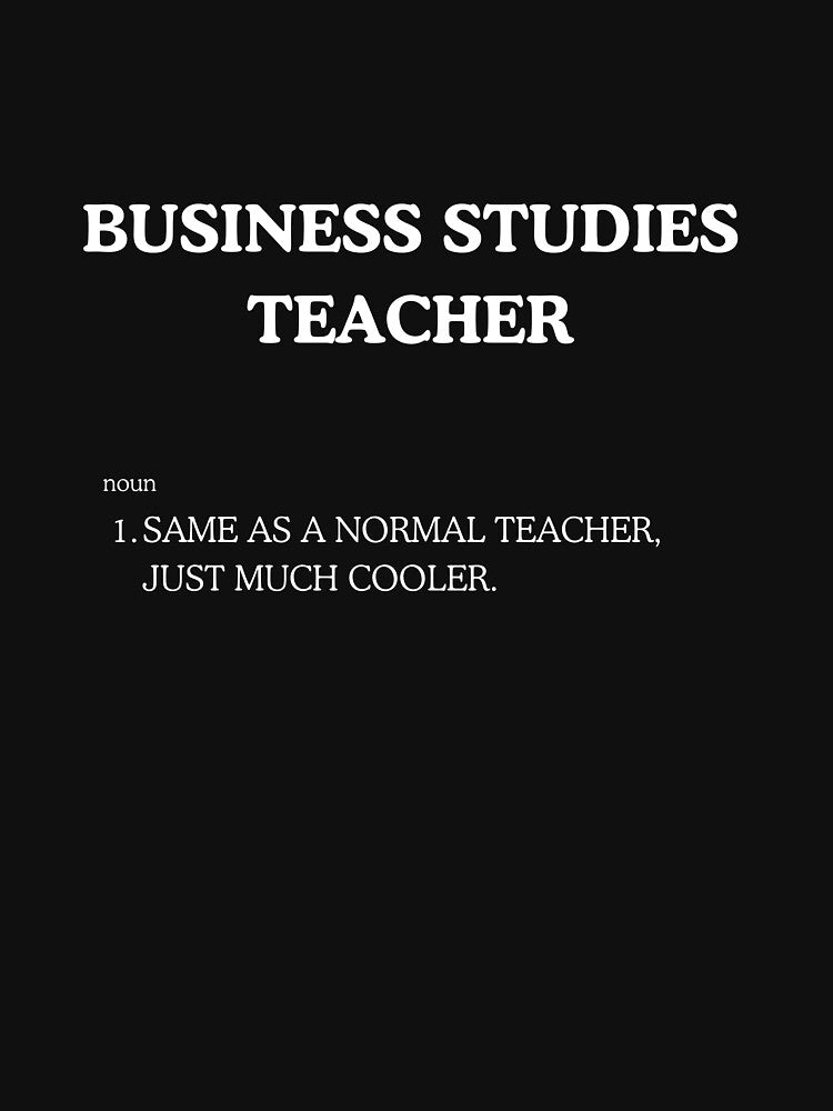 "Cool Business Studies Teacher" Tee Shirt by work-at-tire Hoodie, Sweatshirt | BlankRebels.com (Image 3)