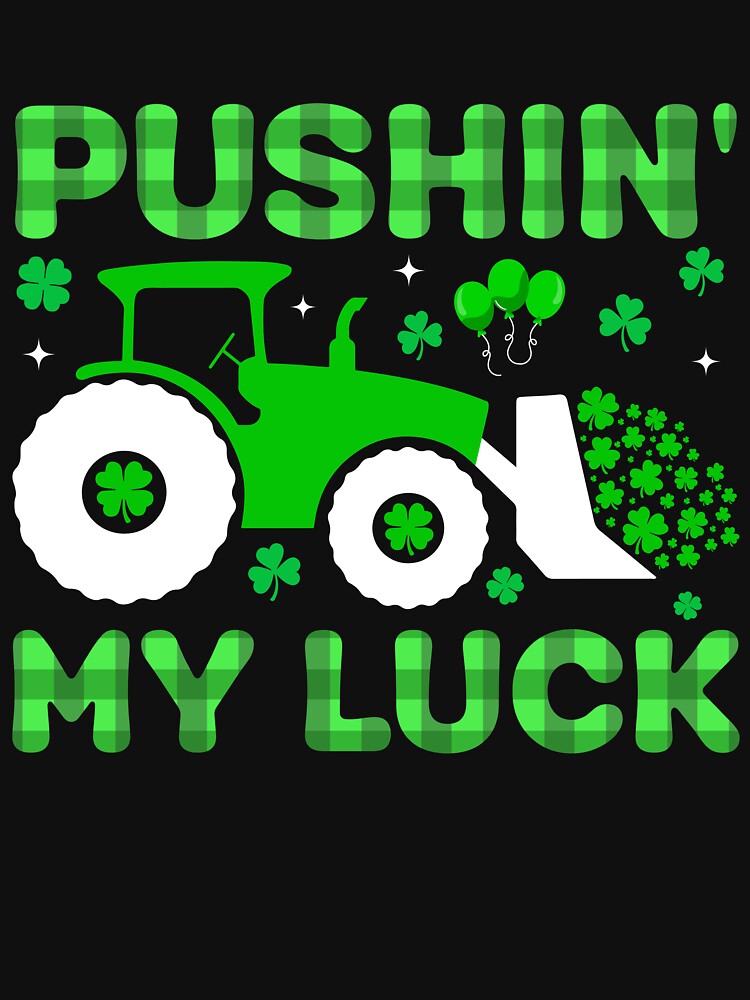 Pushin My Luck St Patricks Day Kids by KroghDs T-Shirts, Hoodie, Sweatshirt | BlankRebels.com (Image 3)
