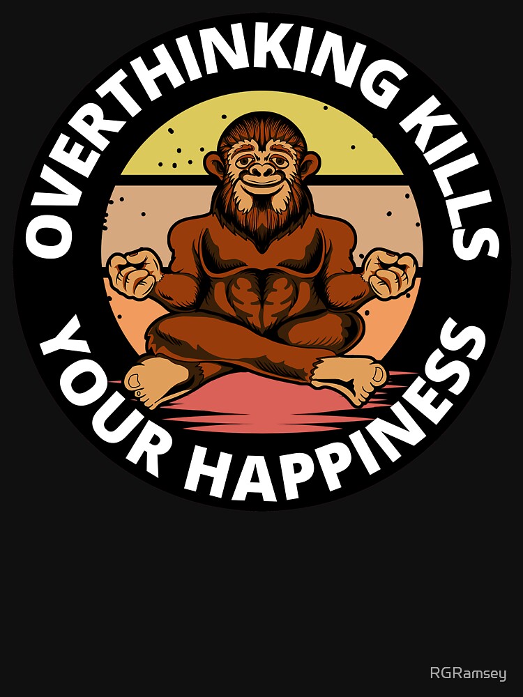 Overthinking Kills Your Happiness Meditating Bigfoot Funny Saying by RGRamsey T-Shirts, Hoodie, Sweatshirt (Image 3)