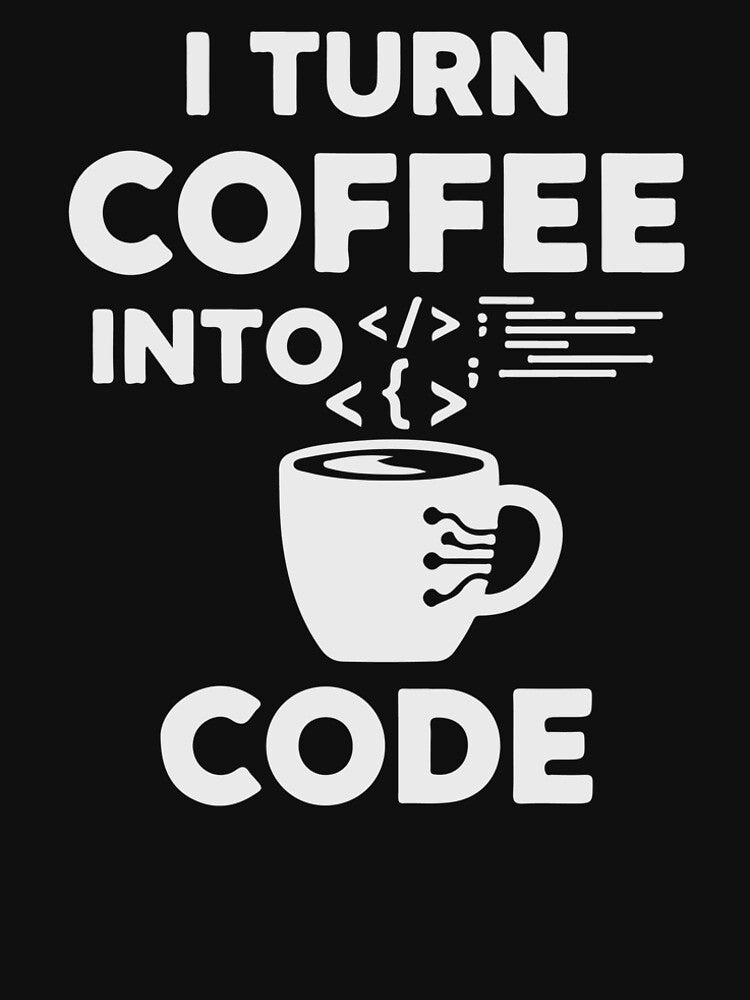 I Turn Coffee Into Code T-Shirt  Funny Programmer Coder Humor Tee by Design-Pro-21