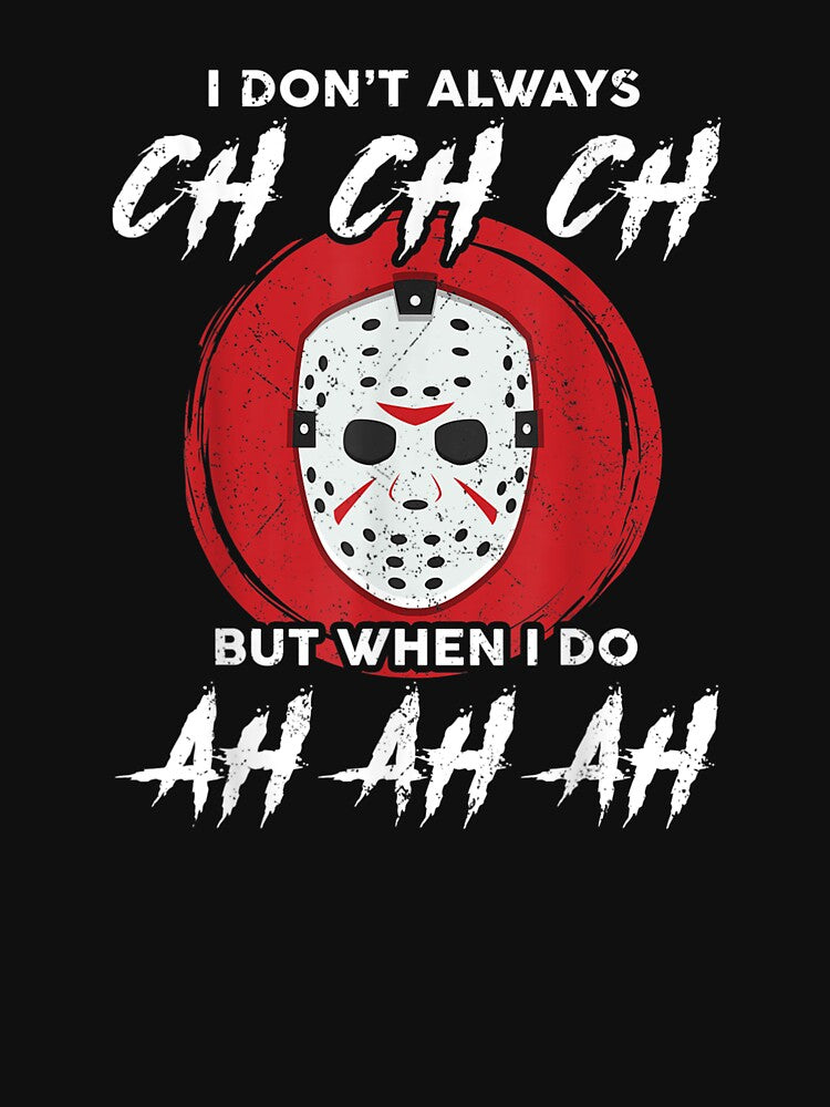 Horror Movie I Dont Always Ch Ch Ch Lazy Halloween Costume by Spencerhowar T-Shirts, Hoodie, Sweatshirt (Image 3)