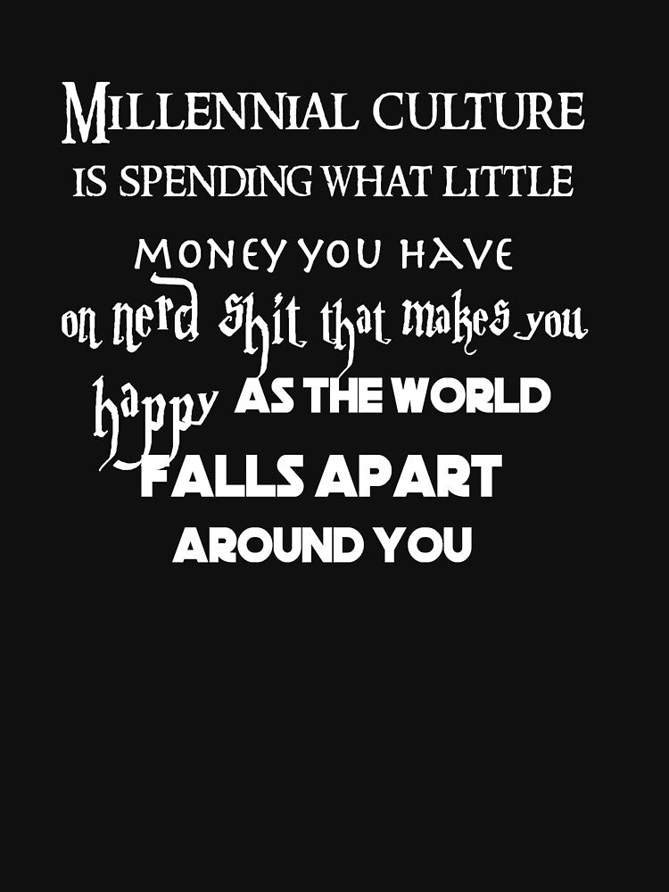 Millennial Culture Quote by Juggernaut-Art