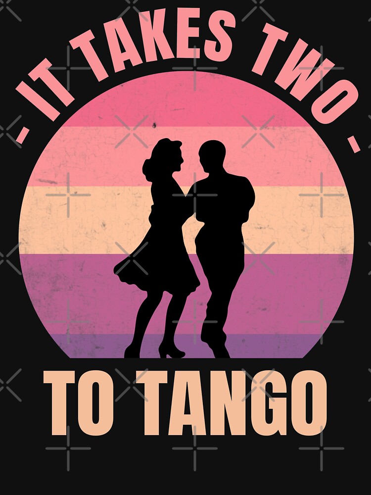 I Ballroom Dance To Burn Off The Crazy | It Takes Two To Tango by The-ItemShop T-Shirts, Hoodie, Sweatshirt (Image 3)