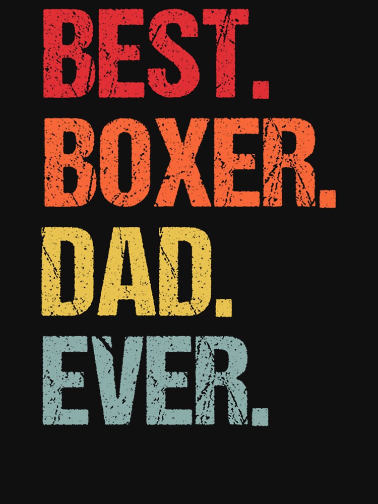 Vintage Best Boxer Dad Ever Happy Fathers Day Funny Dog Lovers by Louisa Kohler T-Shirts, Hoodie, Sweatshirt (Image 3)