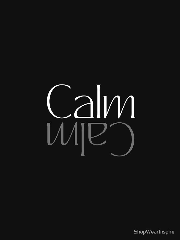 Calm || Reflection Typography || Mirror Typography by ShopWearInspire T-Shirts, Hoodie, Sweatshirt (Image 3)