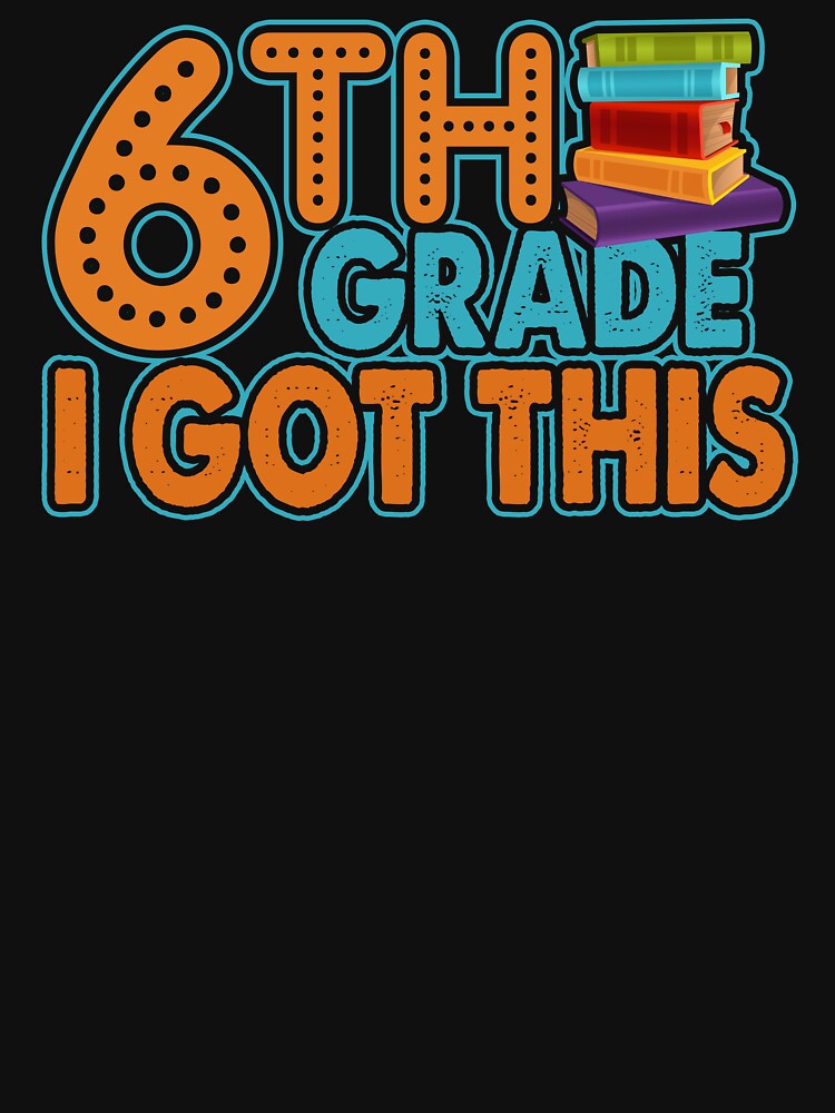 Teacher - 6th Grade Teacher I Got This by UnknownArtistt T-Shirts, Hoodie, Sweatshirt | BlankRebels.com (Image 3)